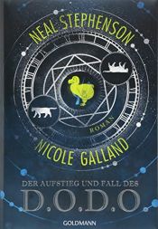 book cover of Der Aufstieg und Fall des D.O.D.O. by Nicole Galland|尼尔·斯蒂芬森