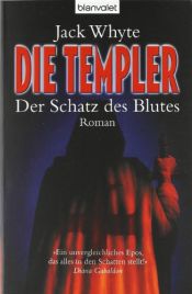 book cover of Die Templer 01. Der Schatz des Blutes. by Jack Whyte