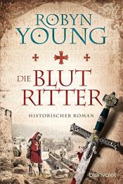 book cover of Die Blutritter: Historischer Roman (Brethren, Band 2) by Robyn Young