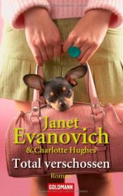 book cover of Total verschossen by Charlotte Hughes|Janet Evanovich