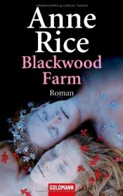 book cover of Blackwood Farm by Anne Rice