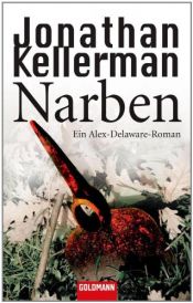 book cover of Narben: Ein Alex-Delaware-Roman by Jonathan Kellerman