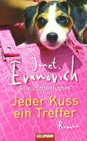book cover of Jeder Kuss ein Treffer by Charlotte Hughes|Janet Evanovich