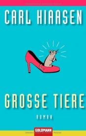 book cover of Große Tiere by Carl Hiaasen
