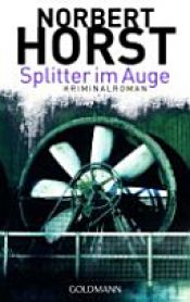 book cover of Splitter im Auge by Norbert Horst