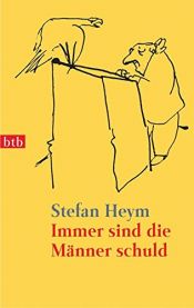 book cover of Immer sind die Männer schuld: Erzählungen by Stefan Heym