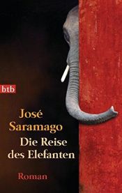 book cover of Die Reise des Elefanten by José Saramago