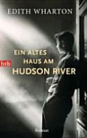 book cover of Ein altes Haus am Hudson River by Edith Wharton
