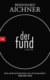 book cover of Der Fund by Bernhard Aichner