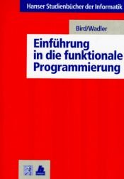 book cover of Einführung in die funktionale Programmierung by Richard Bird