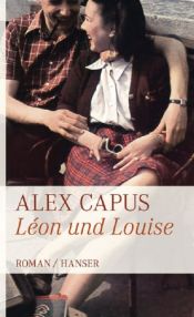 book cover of Léon und Louise by Alex Capus
