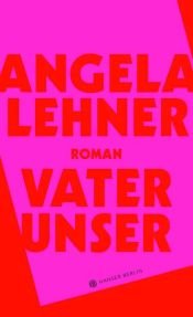 book cover of Vater unser by Angela Lehner