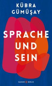 book cover of Sprache und Sein by Kübra Gümüsay