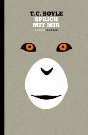 book cover of Sprich mit mir by T.C. Boyle