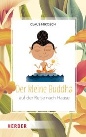 book cover of Der kleine Buddha auf der Reise nach Hause by Claus Mikosch