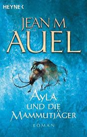 book cover of Ayla Und Die Mammutjager by Jean M. Auel