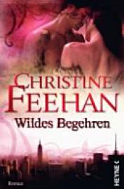 book cover of Wildes Begehren by Christine Feehan|Ruth Sander