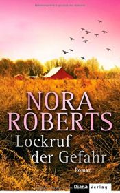 book cover of Lockruf der Gefahr by Nora Roberts