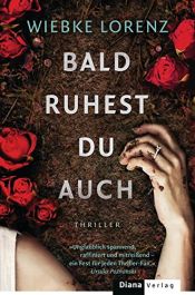 book cover of Bald ruhest du auch by Wiebke Lorenz
