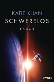book cover of Schwerelos by Katie Khan