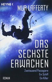 book cover of Das sechste Erwachen by Mur Lafferty
