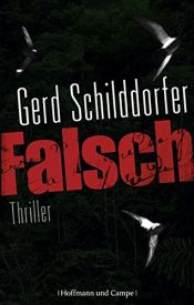 book cover of Falsch (Krimi/Thriller) by Gerd Schilddorfer