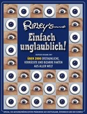 book cover of Ripley's Einfach unglaublich! Deutsche Ausgabe 2007 by Robert Ripley
