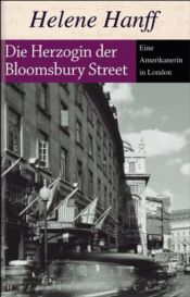 book cover of Die Herzogin der Bloomsbury Street by Helene Hanff