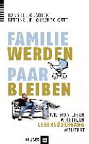 book cover of Familie werden - Paar bleiben by Bettina Jellouschek-Otto|Hans Jellouschek