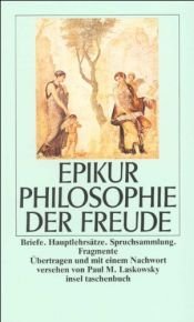 book cover of Philosophie der Freude: Briefe. Hauptlehrsätze. Spruchsammlung. Fragmente by Epikur