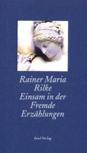 book cover of Einsam in der Fremde : Erzählungen by Rainer Maria Rilke