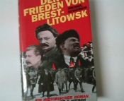 book cover of Der Frieden von Brest-Litowsk. Ein historischer Roman by Michail Schatrow