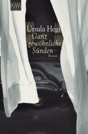 book cover of Ganz gewöhnliche Sünden - Sacred Time by Ursula Hegi
