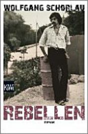 book cover of Rebellen by Wolfgang Schorlau