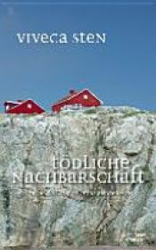book cover of Tödliche Nachbarschaft by Viveca Sten