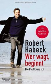 book cover of Wer wagt, beginnt by Robert Habeck