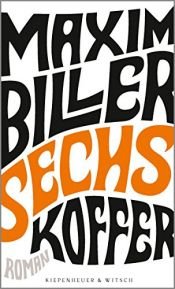 book cover of Sechs Koffer by Maxim Biller