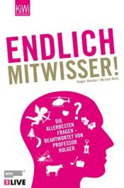 book cover of Endlich Mitwisser!: Die allerbesten Fragen - beantwortet von Professor Holger by Holger Wormer