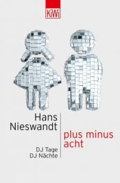 book cover of plus minus acht: DJ Tage, DJ Nächte by Hans Nieswandt