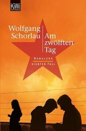 book cover of Am zwölften Tag by Wolfgang Schorlau