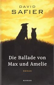book cover of Die Ballade von Max und Amelie by David Safier