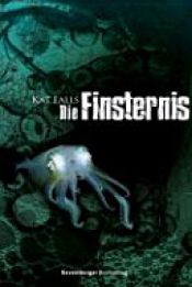 book cover of Die Finsternis by Kat Falls