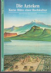 book cover of Die Azteken by Serge Gruzinski