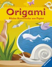 book cover of Origami - kleine Kunstwerke aus Papier by Ben A Gonzales