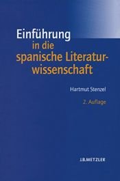 book cover of Einführung in die spanische Literaturwissenschaft by Hartmut Stenzel