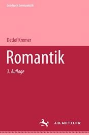book cover of Romantik: Lehrbuch Germanistik by Detlef Kremer