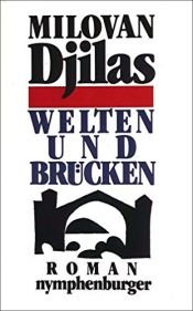 book cover of Welten und Brücken by Milovan Djilas