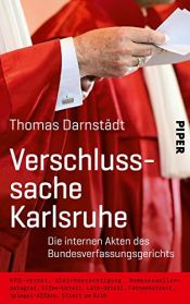 book cover of Verschlusssache Karlsruhe: Die internen Akten des Bundesverfassungsgerichts by Thomas Darnstädt