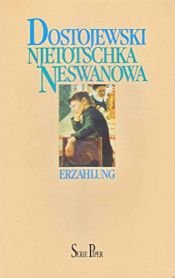 book cover of Njetotschka Neswanowa : Erz�ahlung by Fjodor Michailowitsch Dostojewski