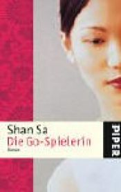book cover of Die Go-Spielerin by Shan Sa